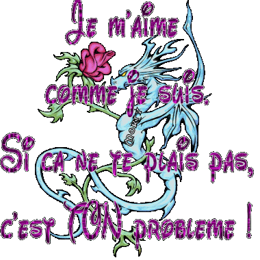 moi je suis tel que je suis et si........